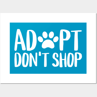 Adopt. Don't Shop. Posters and Art